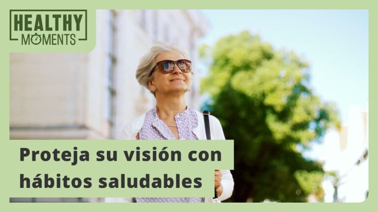 Hábitos Saludables para Cuidar la Visión